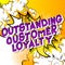 Outstanding Customer Loyalty - Comic book style words.