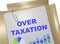 Over Taxation business concept