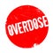 Overdose rubber stamp