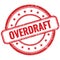 OVERDRAFT text on red grungy round rubber stamp