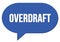 OVERDRAFT text written in a blue speech bubble