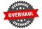 overhaul sign. overhaul circular band label. overhaul sticker