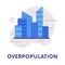 Overpopulation with Tall City Building as Environment Problem Vector Illustration