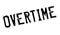 Overtime rubber stamp