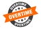 overtime sign. round ribbon sticker. isolated tag