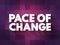 Pace Of Change text quote, concept background