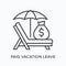 Paid vacation flat line icon. Vector outline illustration of money bag, umbrella and sun lounger. Black thin linear