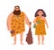 Pair of primitive archaic man and woman dressed in fur clothes and standing together. Romantic couple from Stone Age