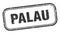 Palau stamp. Palau grunge isolated sign.
