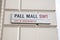 Pall Mall Street Sign, London