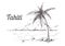 Palm Beach Tahiti hand drawn. Tahiti sketch vector illustration