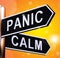 Panic Or Calm Signpost Showing Chaos Relaxation 3d Illustration