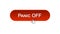 Panic off web interface button clicked with mouse cursor, red color, online