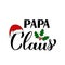 Papa Claus calligraphy hand lettering isolated on white. New Year and Christmas typography poster. Vector template for greeting