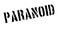 Paranoid rubber stamp