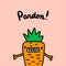 Pardon hand drawn vector illustration style orange carrot in cartoon comic style