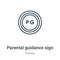 Parental guidance sign outline vector icon. Thin line black parental guidance sign icon, flat vector simple element illustration