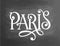 Paris france chalk french phrase chalkboard blackboard writing. Handdrawn text, chalk on a blackboard, . Typographic