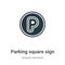 Parking square sign vector icon on white background. Flat vector parking square sign icon symbol sign from modern airport terminal