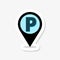Parking sticker icon. Location map pointer sign. Car park symbol