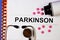 Parkinson`s-the inscription of the diagnosis of the disease. Progressive chronic neurological disease that is typical for older