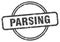 parsing stamp. parsing round grunge sign.