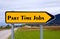 Part time jobs sign board.