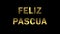 Particles collecting in the golden letters - Feliz Pascua