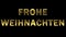 Particles collecting in the golden letters - Frohe Weihnachten