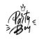 Party Boy hand lettering. Handwritten calligraphy `Party boy` quote