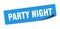 party night sticker. party night square isolated sign.