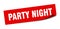 party night sticker. square isolated label sign. peeler