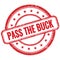 PASS THE BUCK text on red grungy round rubber stamp