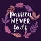 Passion Never Fails