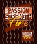 Passion strength fire motivational stroke typepace design, Short phrases quotes, typography, slogan grunge