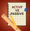 Passive Or Active Note Means Aggressive Energetic Action 3d Illustration