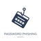 password phishing icon. Trendy flat vector password phishing icon on white background from General collection