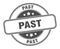 past stamp. past round grunge sign.