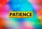 Patience Abstract Colorful Background Bokeh Design Illustration