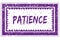 PATIENCE in magenta grunge square frame stamp