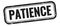 PATIENCE text on black grungy vintage stamp