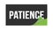 PATIENCE text written on black green sticker