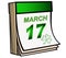 Patrick`s Day. The green tear-off calendar is open on March 17, the Irish festival of St. Patrick`s Day.