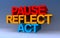 pause reflect act on blue