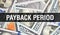 Payback Period text Concept Closeup. American Dollars Cash Money,3D rendering. Payback Period at Dollar Banknote. Financial USA