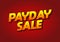 Payday sale. Text effect in eye catching color and 3d look effect