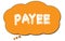 PAYEE text written on an orange thought bubble