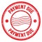 PAYMENT DUE text written on red round postal stamp sign