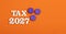 Payment of taxes for the year 2027 - White numbers on orange background