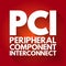 PCI - Peripheral Component Interconnect acronym, technology concept background